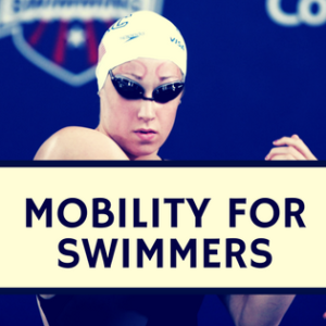 Mobility for Swimmers
